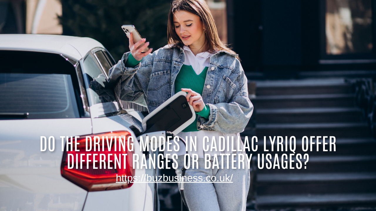 do the driving modes in cadillac lyriq offer different ranges or battery usages?