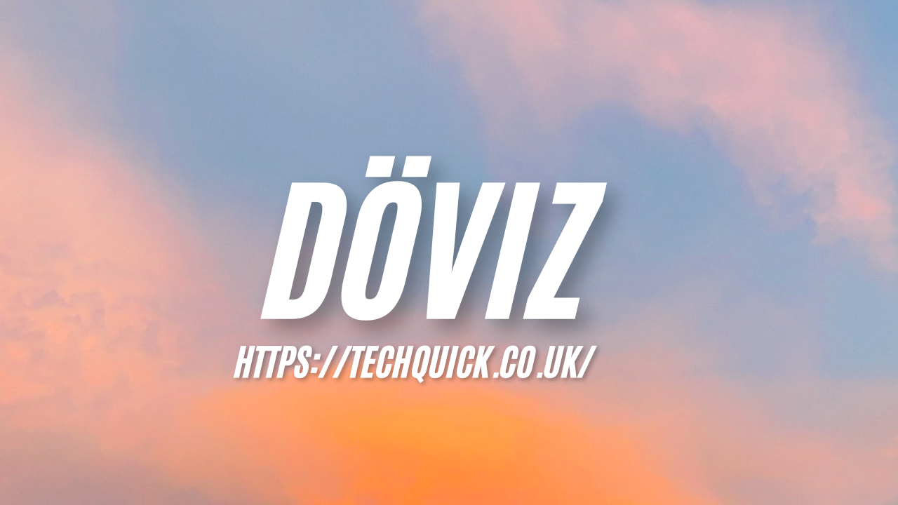 döziv​: Understanding Foreign Currency and Its Role in Turkey’s Economy