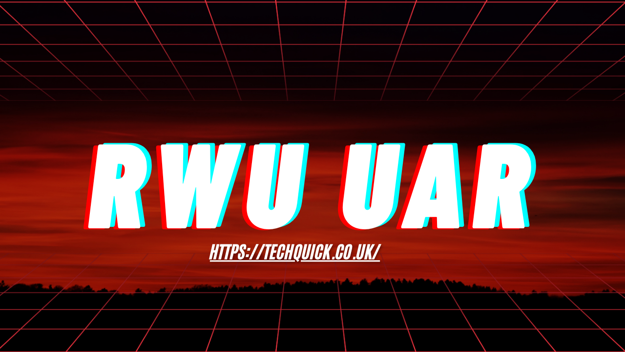 RWU UAR: Unveiling the Significance of a Versatile Acronym